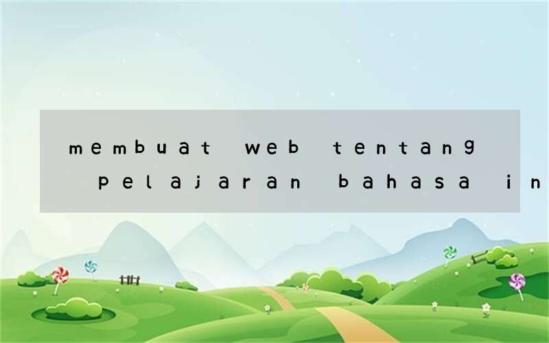 membuat web tentang pelajaran bahasa inggris menyenangkan